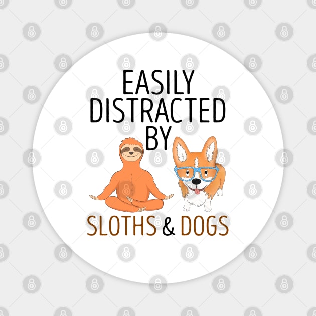 Easily Distracted By Sloths And Dogs Magnet by DragonTees